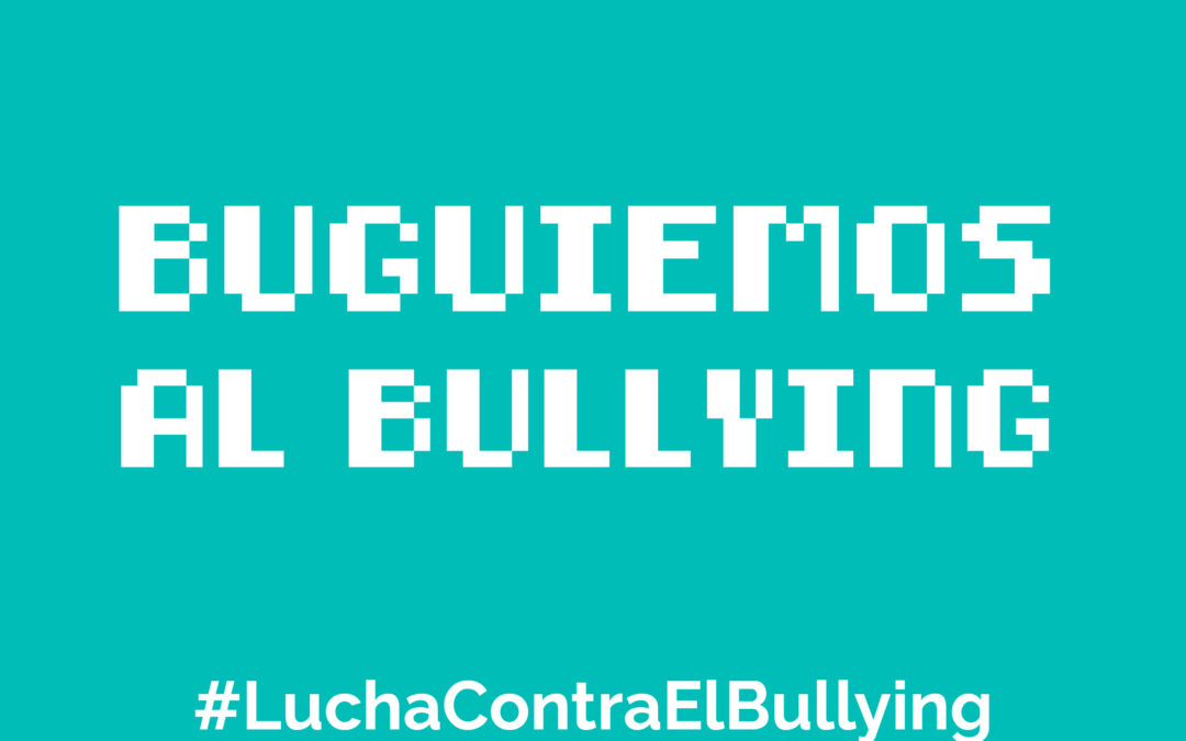 1 buguiemos al bullying #LuchaContraElBullying Aula Abierta